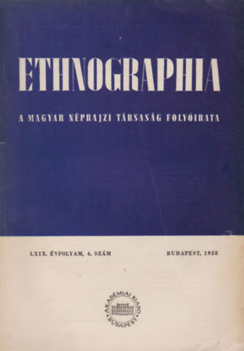 Ethnographia - a Magyar Nprajzi Trsasg folyirata LXIX. vfolyam 4. szm