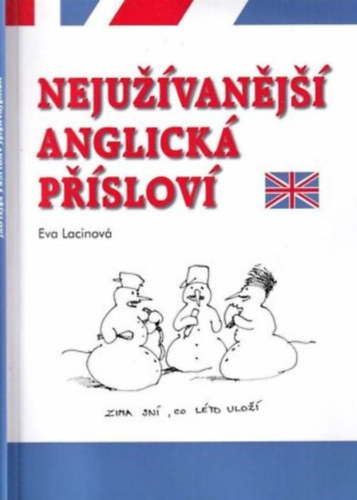 Eva Lacinov� - Neju��van�j�� anglick� p��slov� (A leggyakoribb angol k�zmond�sok)