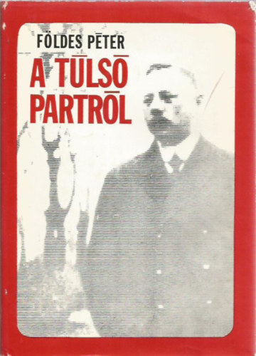 F�ldes P�ter - A t�ls� partr�l