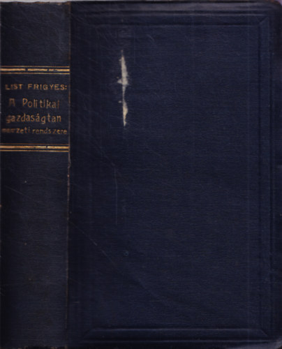 List Frigyes - A politikai gazdaságtan nemzeti rendszere
