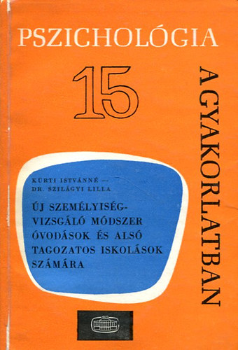 Krti Istvnn-Dr.Szilgyi L. - Pszicholgia a gyakorlatban