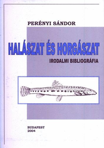 Perényi Sándor - Halászat és horgászat - irodalmi bibliográfia