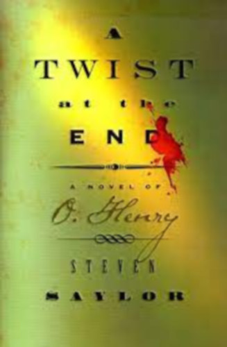 Steven Saylor - A Twist at the End