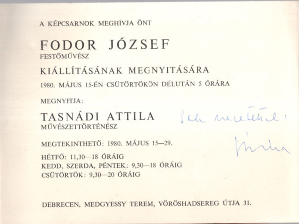 Fodor J�zsef fest�m�v�sz ki�ll�t�sa - 1980. m�jus 15-29. Debrecen, Medgyessy Terem  -  Dedik�lt