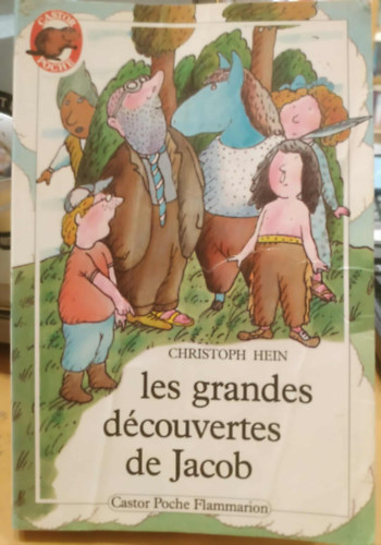 Manfred Bofinger Christoph Hein - Les grandes découvertes de Jacob (Castor Poche Flammarion)