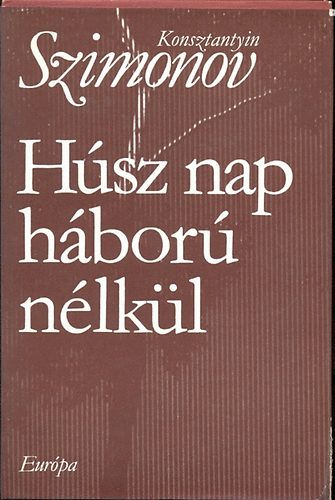 Konsztnatyin Szimonov - Hsz nap hbor nlkl