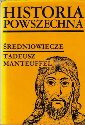 Tadeusz Manteuffel - Historia Powszechna - redniowiecze