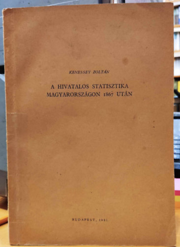 Kennesey Zoltn - A hivatalos statisztika Magyarorszgon 1867 utn