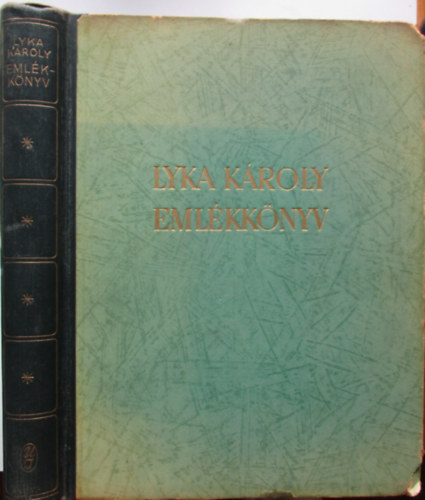 Petrovics Elek  (szerk.) - Lyka K�roly eml�kk�nyv