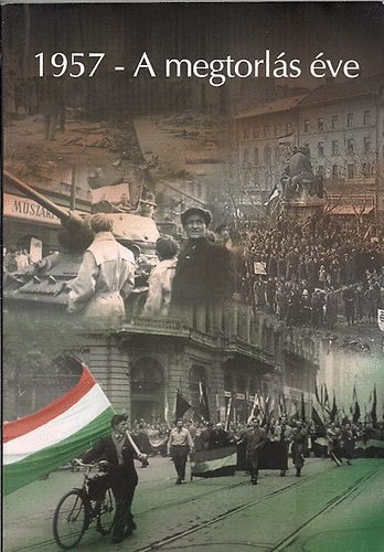 Szigethy G�bor - 1957 - A megtorl�s �ve