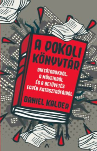 Daniel Kalder - A pokoli könyvtár