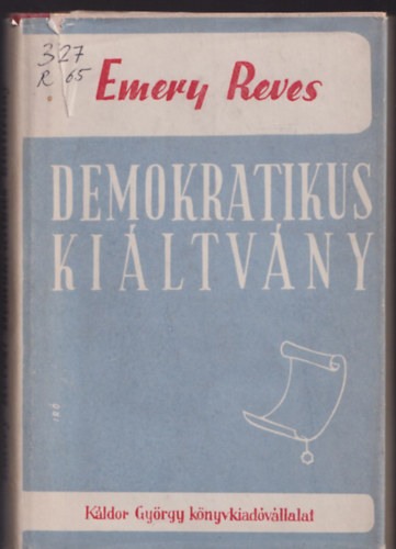 Emery Reves  (Rvsz Imre) - Demokratikus kiltvny