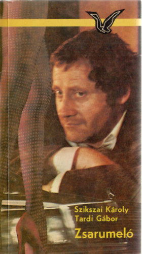 Szikszai Károly; Tardi Gábor - Zsarumeló