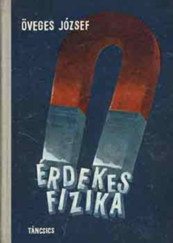 SZERZŐ Öveges József SZERKESZTŐ Ponori Thewrewk Aurél GRAFIKUS Jets György LEKTOR Szentpétery Imre - Érdekes fizika Hogyan gyártjuk a hideget?, Hogyan mérjük meg a Nap és a csillagok hőmérsékletét?. A hő átalakítása mechanikai munkává,(Fekete-fehér illusztrációkat tartalmaz.)