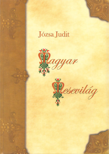 Józsa Judit - Magyar mesevilág (Dedikált)