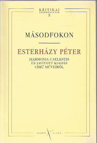Klmn; Thomka; Bacs Bla - Msodfokon: Esterhzy Pter