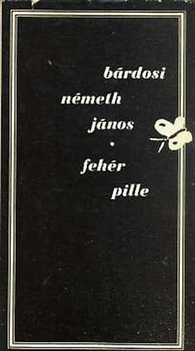 Bárdosi Németh János - Fehér pille