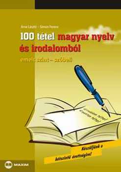 �rva L�szl�; Simon Ferenc - 100 t�tel magyar nyelv �s irodalomb�l