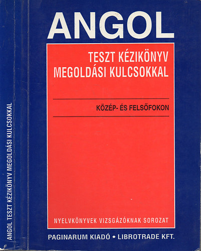 B�zi-M�th�-Szoll�s - Angol teszt k�zik�nyv megold�si kulcsokkal k�z�p- �s fels�fokon - M�sodik, b�v�tett kiad�s (Egyedi term�kfot�)