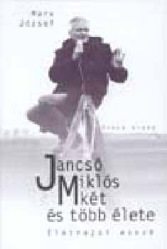 Marx Jzsef - Jancs Mikls kt s tbb lete