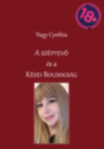 Nagy Cynthia - A sz�ptev� �s a k�sei boldogs�g