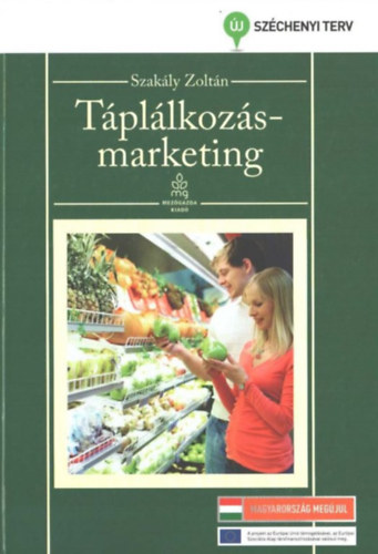 Szakály Zoltán - Táplálkozásmarketing