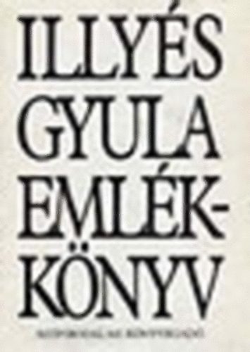 Illy�s Gyul�n� - Illy�s Gyula eml�kk�nyv