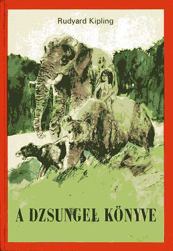 Rudyard Kipling - A dzsungel knyve