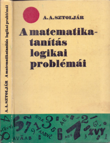 A. A. Sztolj�r - A matematikatan�t�s logikai probl�m�i