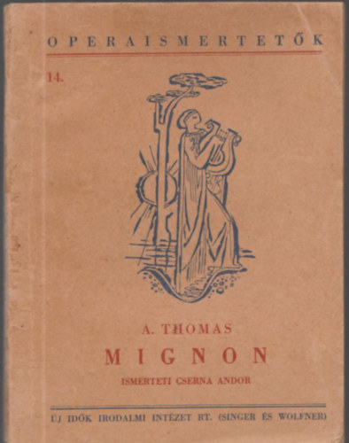 Cserna Andor A. Thomas - Mignon (Operaismertet�k 14.)