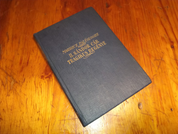 Maurice Pal�olouge - II. S�ndor c�r tragikus reg�nye