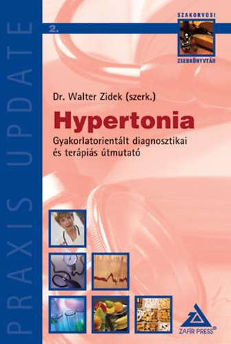 Dr. Walter Zidek - Hypertonia - Gyakorlatorientlt diagnosztikai s terpis tmutat