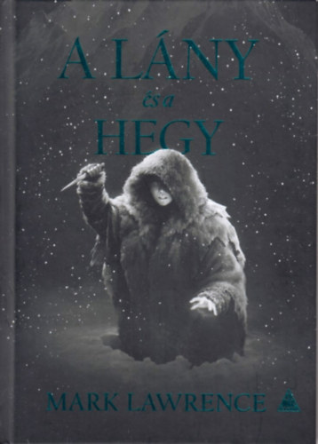 Mark Lawrence - A l�ny �s a hegy