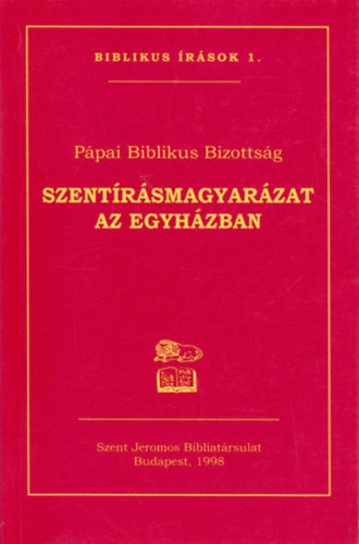 Szent Jeromos Bibliat�rsulat - Szent�r�smagyar�zat az egyh�zban