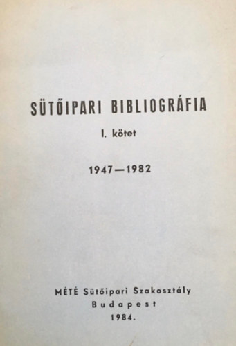 Kov�cs Istv�nn�, Csabafi Andr�s - S�t�ipari bibliogr�fia I. k�tet (1947-1982)