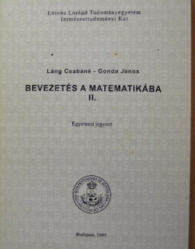 Gonda Jnos; Lng Csabn - Bevezets a matematikba II.
