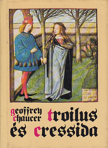 Geoffrey Chaucer - Troilus és Cressida