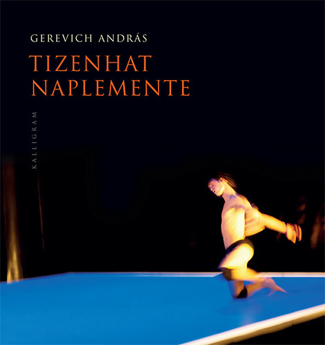 Gerevich András - Tizenhat naplemente