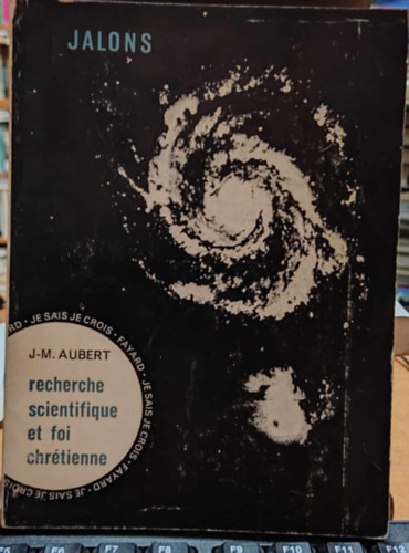 Jean-Marie Aubert - III. Des Valeurs S'Offrent a Vous - Recherche Scientifique et Foi Chrtienne