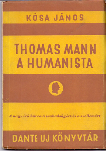 Kósa János - Thomas Mann, a humanista