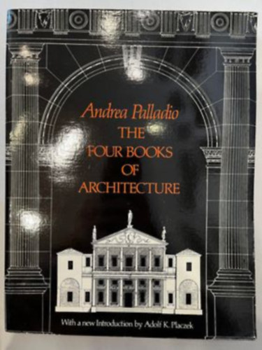 Andrea Palladio - The Four Books of Architecture (Dover Architecture)