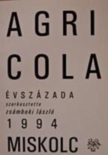 Zsámboki László - Agri Cola évszázada 1994