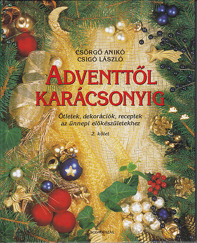 Csrg A.; Csig L. - Adventtl Karcsonyig 2.