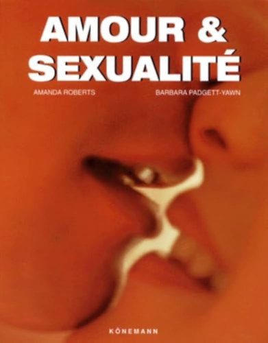 Barbara Padgett-Yawn Amanda Roberts - Amour et sexualit ("Szerelem s szexualits" francia nyelven)