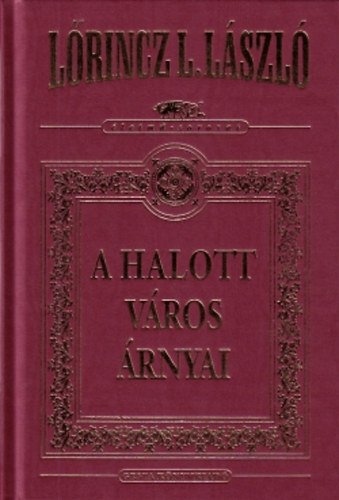 L�szl� L. L�rincz - A Halott V�ros �rnyai (d�szkiad�s)