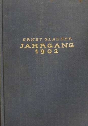 Ernst Glaeser - Jahrgang 1902