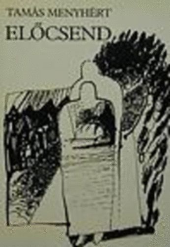 Tams Menyhrt - Elcsend