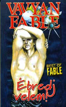 Vavyan Fable - bredj velem!