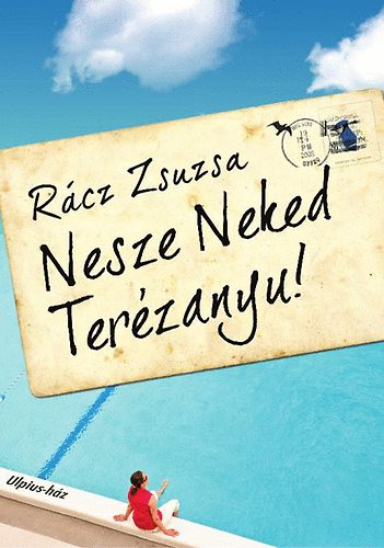 R�cz Zsuzsa - Nesze Neked Ter�zanyu!