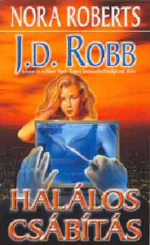 J. D. Robb  (Nora Roberts) - Hal�los cs�b�t�s